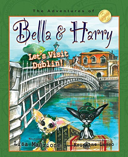 Let's Visit Dublin! (Adventures of Bella and Harry, Band 11) von Bella & Harry LLC